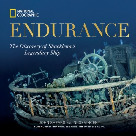 Endurance: The Discovery of Shackleton's Legendary Ship