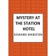 Mystery at the Station Hotel: The bestselling Victorian mystery series
