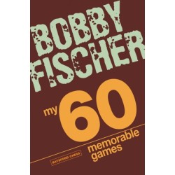 My 60 Memorable Games: chess tactics, chess strategies with Bobby Fischer