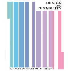Design and Disability: 10 Tales of Accessible Design