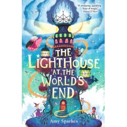 The Lighthouse at the World's End: The hilarious and heartfelt finale to the magical middle grade adventure series - perfect for readers age 8, 9, 10, 11
