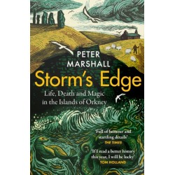 Storm’s Edge: Life, Death and Magic in the Islands of Orkney