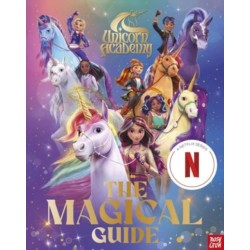 Unicorn Academy: The Magical Guide: The perfect introduction for fans of the hit Netflix show