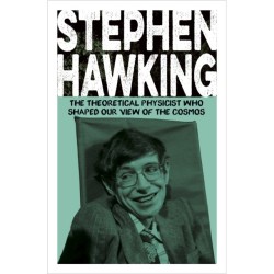 Stephen Hawking: The Theoretical Physicist Who Shaped Our View of the Cosmos