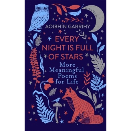 Every Night is Full of Stars: More Meaningful Poems for Life