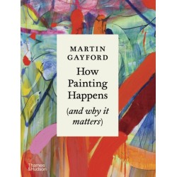 How Painting Happens (and why it matters) – A Times Book of the Year 2024
