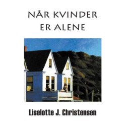 Når kvinder er alene: 15 fortællinger