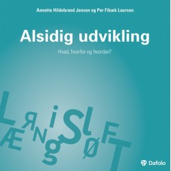 Alsidig udvikling: - hvad, hvorfor og hvordan?