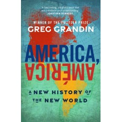 America, America: A New History of the New World