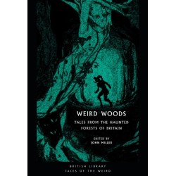 Weird Woods: Tales from the Haunted Forests of Britain