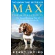 Max the Miracle Dog: The Heart-Warming Tale of a Life-Saving Friendship