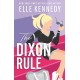 The Dixon Rule: The addictive, must-read hockey romance from TikTok sensation, Elle Kennedy!