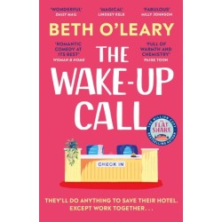 The Wake-Up Call: The addictive enemies-to-lovers romcom from the author of THE FLATSHARE