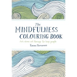 The Mindfulness Colouring Book: Anti-stress Art Therapy for Busy People