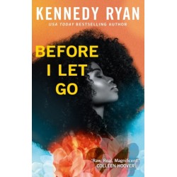 Before I Let Go: the perfect angst-ridden romance