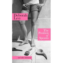 The Position of Spoons: and other intimacies