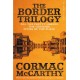 The Border Trilogy: Picador Classic