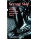 Second Skin: Inside the Worlds of Fetish, Kink and Deviant Desire