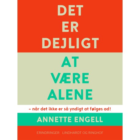 Det er dejligt at være alene
