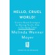 Hello, Cruel World!: Science-Based Strategies for Raising Terrific Kids in Terrifying Times