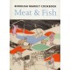 The Borough Market Cookbook: Meat and Fish