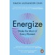 Energize: Make the Most of Every Moment