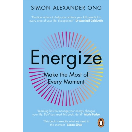 Energize: Make the Most of Every Moment