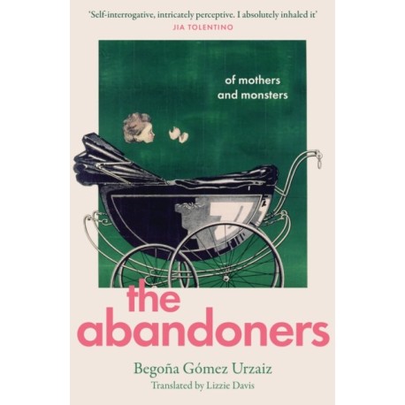 The Abandoners: Of Mothers and Monsters