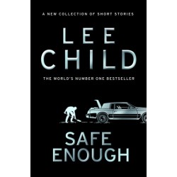 Safe Enough: And Other Stories