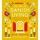 The Art of Danish Living: How to Find Happiness In and Out of Work