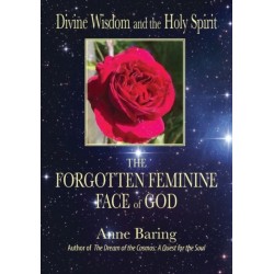 Divine Wisdom and the Holy Spirit:: The Forgotten Feminine Face of God