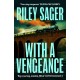 With a Vengeance: A jaw-dropping and addictive thriller packed with twists