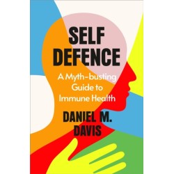 Self Defence: A Myth-busting Guide to Immune Health