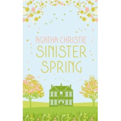 SINISTER SPRING: Murder and Mystery from the Queen of Crime