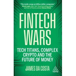 Fintech Wars: Tech Titans, Complex Crypto and the Future of Money - THE SUNDAY TIMES BESTSELLER