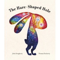The Hare-Shaped Hole: The multi-award-winning picture book