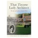 That Tiresome Lady Architect: The life and the work of Annabel Dott