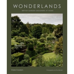 Wonderlands: British Garden Designers at Home