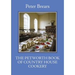 The Petworth Book of Country House Cooking