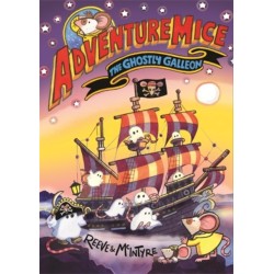 Adventuremice: The Ghostly Galleon - from bestselling creative dream team, Reeve and McIntyre