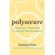Polysecure: Attachment, Trauma and Consensual Non-monogamy