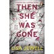 Then She Was Gone: the addictive, psychological thriller from the Sunday Times bestselling author of The Family Upstairs