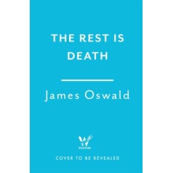 The Rest is Death: the latest gripping thriller in the Sunday Times bestselling Inspector McLean series