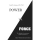 Power vs. Force: The Hidden Determinants of Human Behaviour