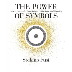 The Power of Symbols: Sacred Images for Meditation, Divination, and Coloring Cards & Guidebook