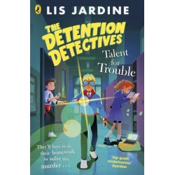 The Detention Detectives: Talent for Trouble