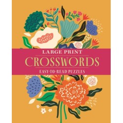 Large Print Crosswords: Over 70 Easy-to-Read Puzzles