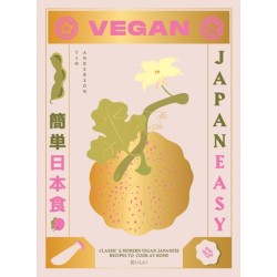 Vegan JapanEasy: Classic & Modern Vegan Japanese Recipes to Cook at Home