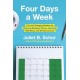 Four Days a Week: The Life-Changing Solution for Reducing Employee Stress, Improving Well-Being, and Working Smarter