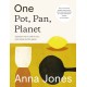One: Pot, Pan, Planet: A Greener Way to Cook for You, Your Family and the Planet